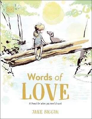 Words of Love: A Friend for Little Ones When They Need it the Most - Jake Biggin - cover