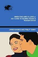 When Two Are In Love or As I Came To Behind Frank's Transporter - Philip Terry,James Davies - cover
