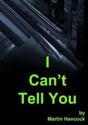 I Can't Tell You - Martin Hancock - cover
