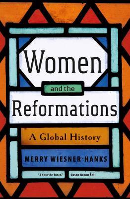 Women and the Reformations: A Global History - Merry E. Wiesner-Hanks - cover