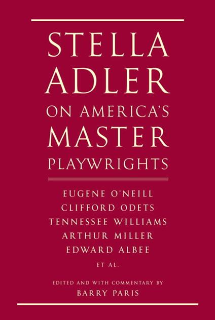 Stella Adler on America's Master Playwrights