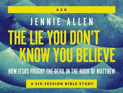 The Lie You Don't Know You Believe Conversation Card Deck: How Jesus Fought the Devil in the Book of Matthew - Jennie Allen - cover