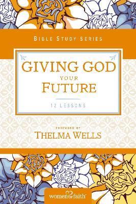 Giving God Your Future - Women of Faith - cover