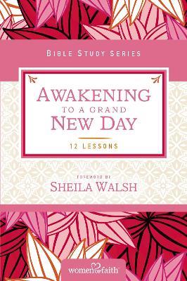 Awakening to a Grand New Day - Women of Faith,Margaret Feinberg - cover