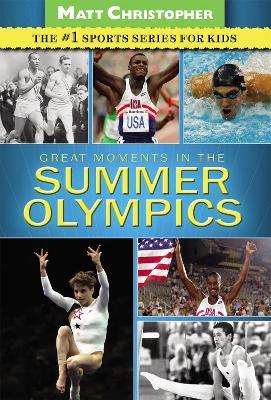 Great Moments in the Summer Olympics - Matt Christopher - cover