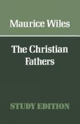 The Christian Fathers - Maurice Wiles - cover