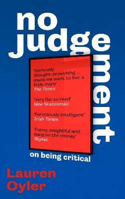 No Judgement: On Being Critical - Lauren Oyler - cover