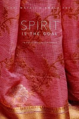 Spirit is the Goal - Shri Mataji Nirmala Devi - cover