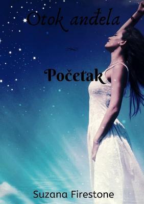 Pocetak; Otok andela #1 - Suzana Firestone - cover