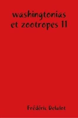 washingtonias et zootropes 11 - Frederic Delalot - cover
