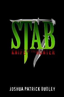Stab 7: Knife of the Hunter - Joshua Patrick Dudley - cover