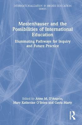 Mestenhauser and the Possibilities of International Education: Illuminating Pathways for Inquiry and Future Practice - cover