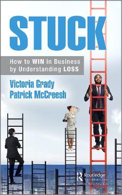 Stuck: How to WIN at Work by Understanding LOSS - Victoria Grady,Patrick McCreesh - cover