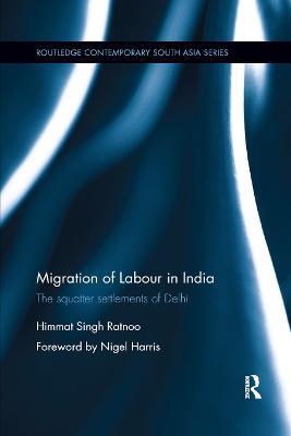 Migration of Labour in India: The squatter settlements of Delhi - Himmat Ratnoo - cover