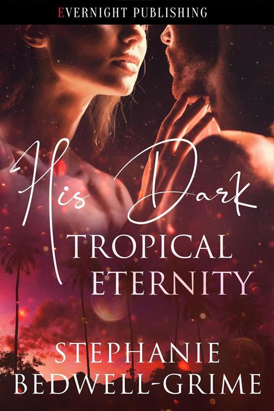 His Dark Tropical Eternity