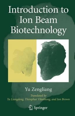 Introduction to Ion Beam Biotechnology - Zengliang Yu - cover