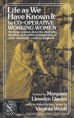 Life as We Have Known It - Margaret Llewelyn Davies,Co-Operative Women S Guild - cover