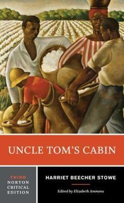 Uncle Tom's Cabin: A Norton Critical Edition - Harriet Beecher Stowe - cover
