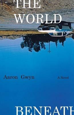 The World Beneath - Aaron Gwyn - cover