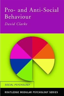 Pro-Social and Anti-Social Behaviour - David Clarke - cover
