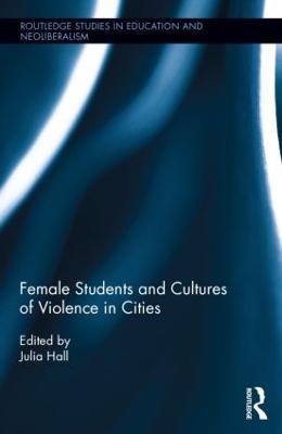 Female Students and Cultures of Violence in Cities - cover