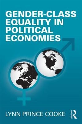 Gender-Class Equality in Political Economies - Lynn Prince Cooke - cover