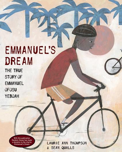 Emmanuel's Dream: The True Story of Emmanuel Ofosu Yeboah - Laurie Ann Thompson,Sean Qualls - ebook
