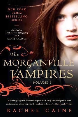 The Morganville Vampires, Volume 3 - Rachel Caine - cover