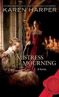 Mistress of Mourning: A Novel - Karen Harper - cover