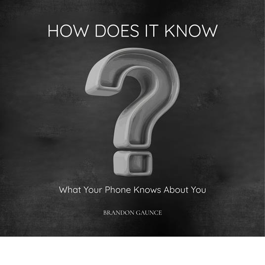 How Does It Know?
