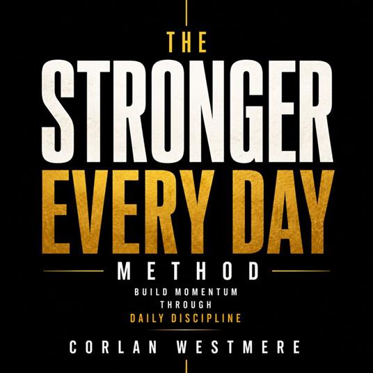 Stronger Every Day Method, The