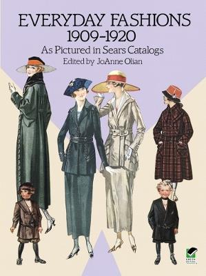 Everyday Fashions, 1909-20, as Pictured in Sears Catalogs - JoAnne Olian - cover