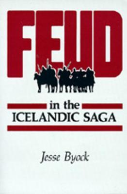 Feud in the Icelandic Saga - Jesse L. Byock - cover
