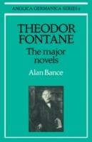 Theodor Fontane: The Major Novels - Alan Bance - cover