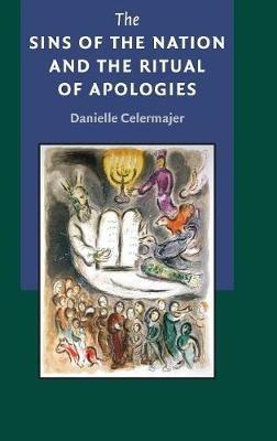 The Sins of the Nation and the Ritual of Apologies - Danielle Celermajer - cover