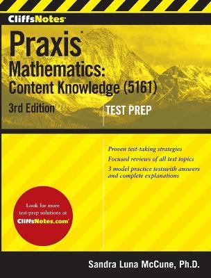 CliffsNotes Praxis Mathematics: Content Knowledge (5161) - Sandra Luna McCune - cover