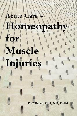 Acute Care - Homeopathy for Muscle Injuries - Donna C. Rona - cover