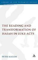 The Reading and Transformation of Isaiah in Luke-Acts - Peter Mallen - cover