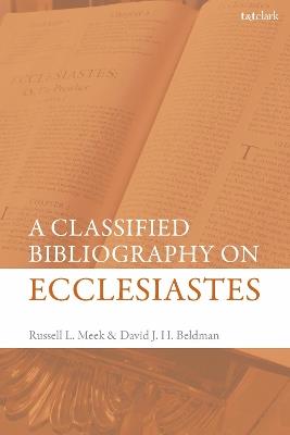 A Classified Bibliography on Ecclesiastes - David J. H. Beldman,Russell L. Meek - cover