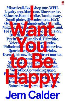 I Want You to Be Happy: 'I couldn't stop reading.' Sally Rooney - Jem Calder - cover