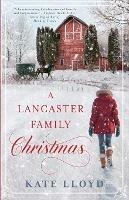 A Lancaster Family Christmas - Kate Lloyd - cover