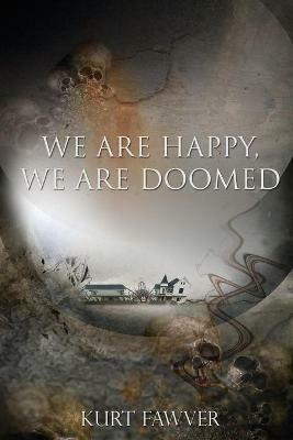 We are Happy, We are Doomed - Kurt Fawver - cover