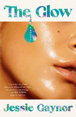 The Glow: A Novel - Jessie Gaynor - cover