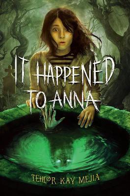 It Happened to Anna - Tehlor Kay Mejia - cover