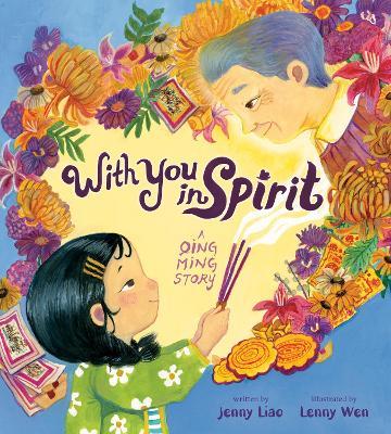 With You In Spirit: A Qing Ming Story - Jenny Liao,Lenny Wen - cover