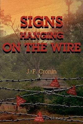Signs Hanging on the Wire - J F Cronin - cover