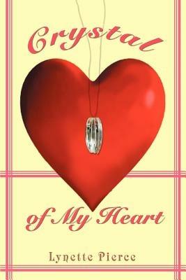 Crystal of My Heart - Lynette Pierce - cover