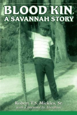 Blood Kin, A Savannah Story - Robert T S Mickles - cover