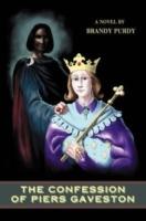 The Confession of Piers Gaveston - Brandy Purdy - cover
