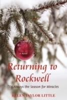 Returning to Rockwell: 'Tis Always the Season for Miracles - Helen Taylor Little - cover